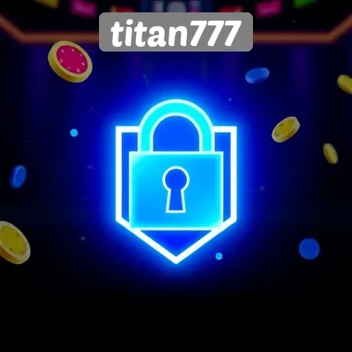 Bermain Aman di Titan777 dengan Sistem Keamanan Terbaik